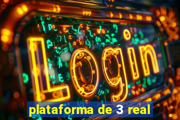 plataforma de 3 real